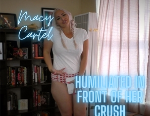 HUMILIATION Macy Cartel Humiliated In Front Of Her Crush